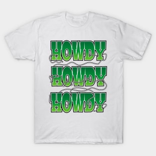 Howdy, Howdy, Howdy, with a rope lasso T-Shirt